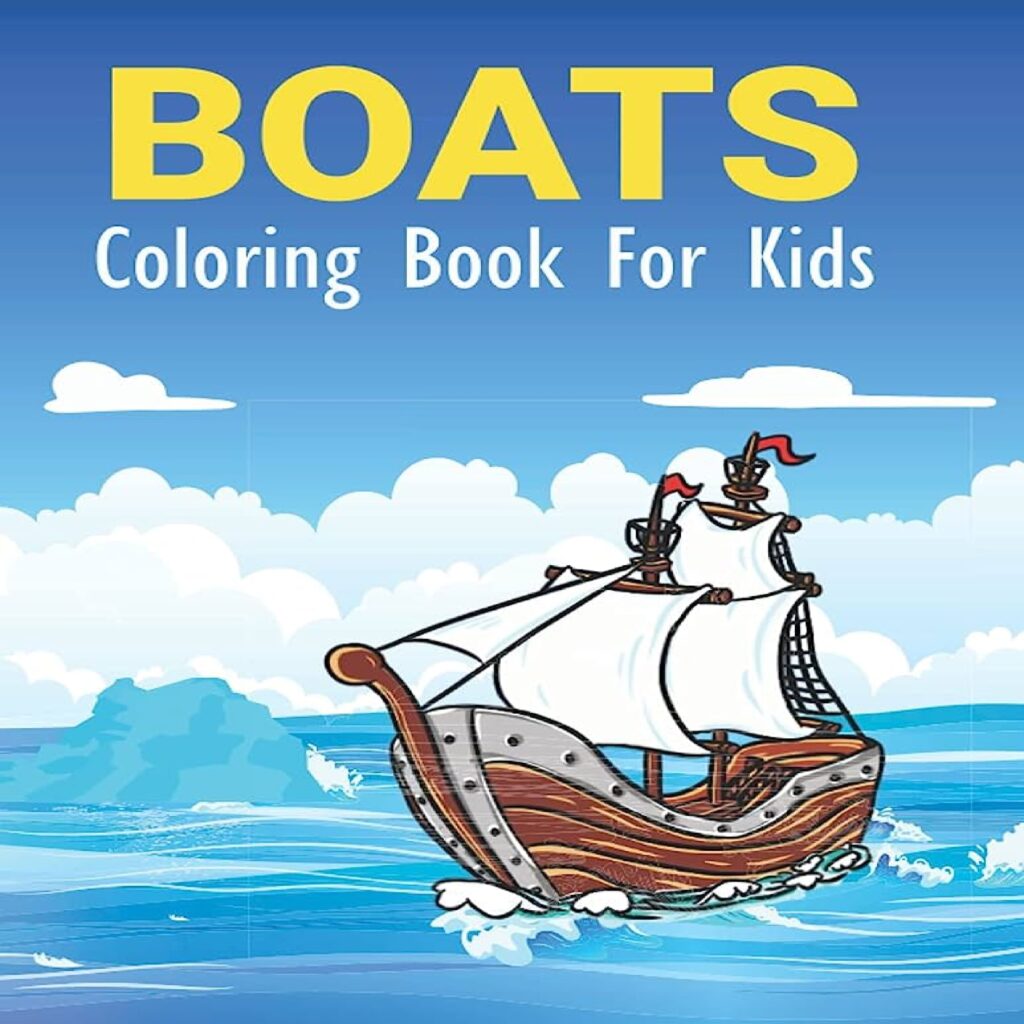 Boat Coloring Book : Easy and Fun Boats Coloring Pages for Kids | Made By Teachers
