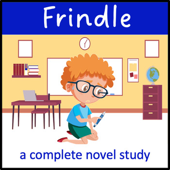 Frindle - a complete novel study