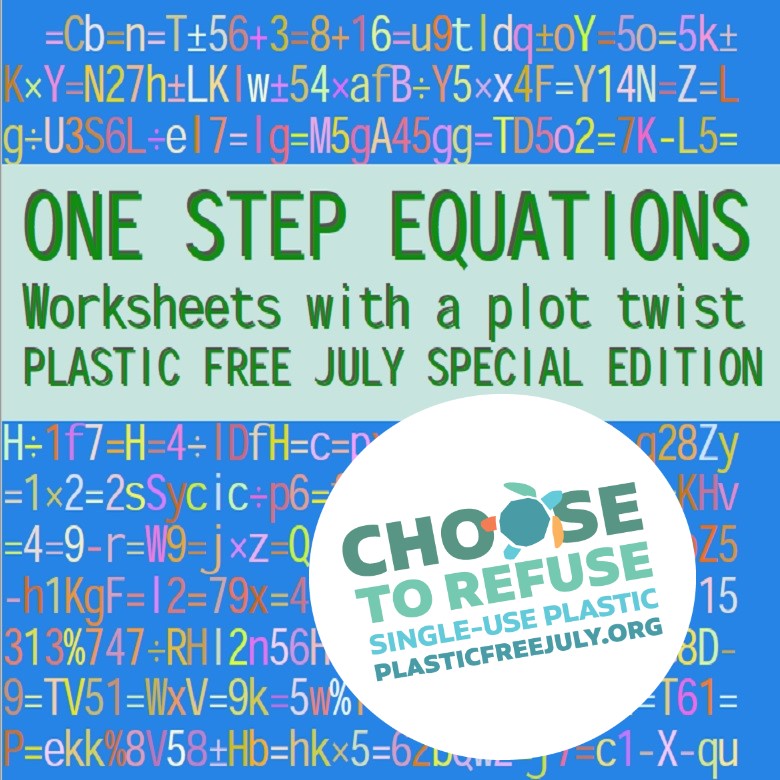 ONE STEP EQUATIONS - PLASTIC FREE JULY SPECIAL EDITION