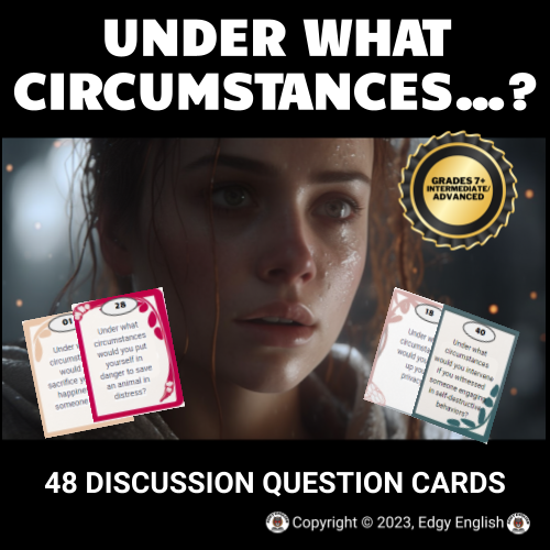 "Under What Circumstances would you..." ESL Conversation Questions Cards
