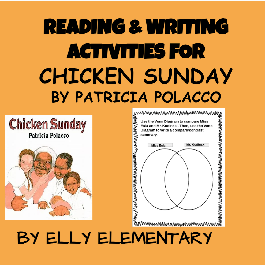 READING & WRITING LESSONS WITH ACTIVITIES: CHICKEN SUNDAY by Patricia Polacco