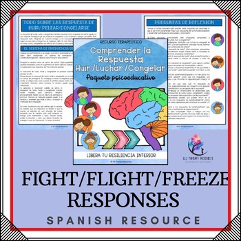 FIGHT FLIGHT FREEZE RESPONSES - Understanding & Managing Stress SPANISH VERSION