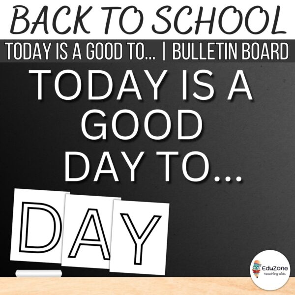 Back to School: Today Is A Good Day To... | Bulletin Board or Door Kit ...