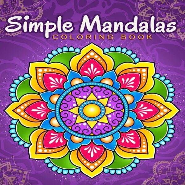Simple Mandalas: Coloring Book with Easy and Simple Mandala Patterns ...