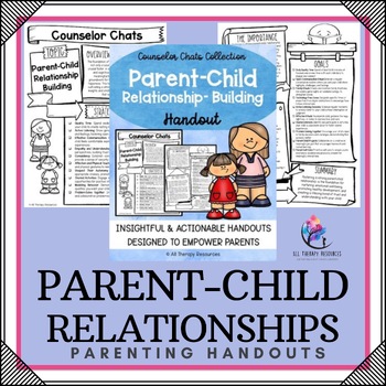PARENT CHILD RELATIONSHIP HANDOUT I Coffee with the Counselor Parent Handouts