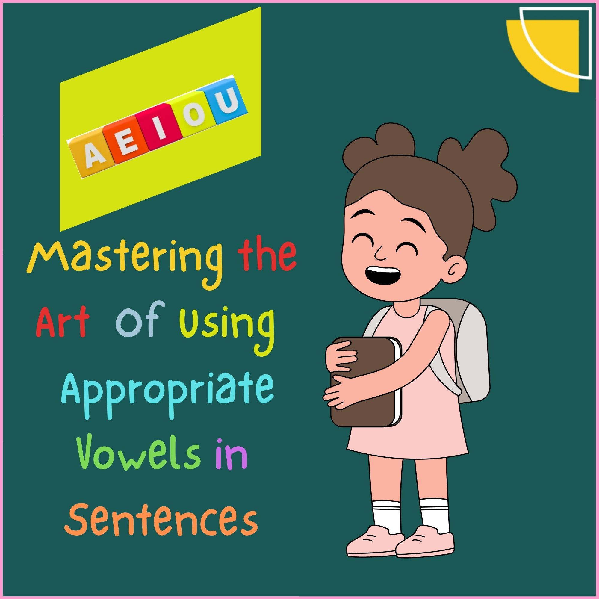 Mastering the Art Of Using Appropriate Vowels in Sentences