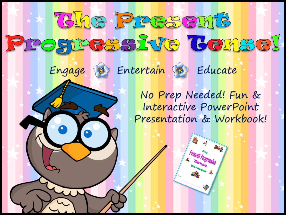 Present Progressive Tense! Fun & Interactive PPT & Workbook! No Prep!