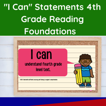 I Can Statements-Reading Foundations- 4th Grade-ELA-Printable and Powerpoint