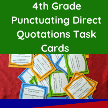 4th Grade Punctuating Direct Quotations Task Cards Language Skills and Grammar