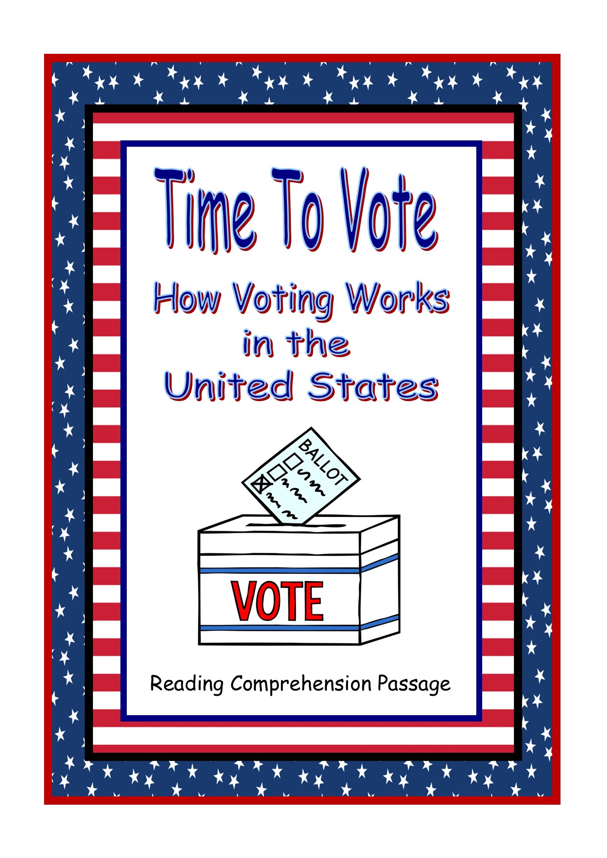 Time to Vote-History, Elections, Electoral College Reading Comprehension Passage