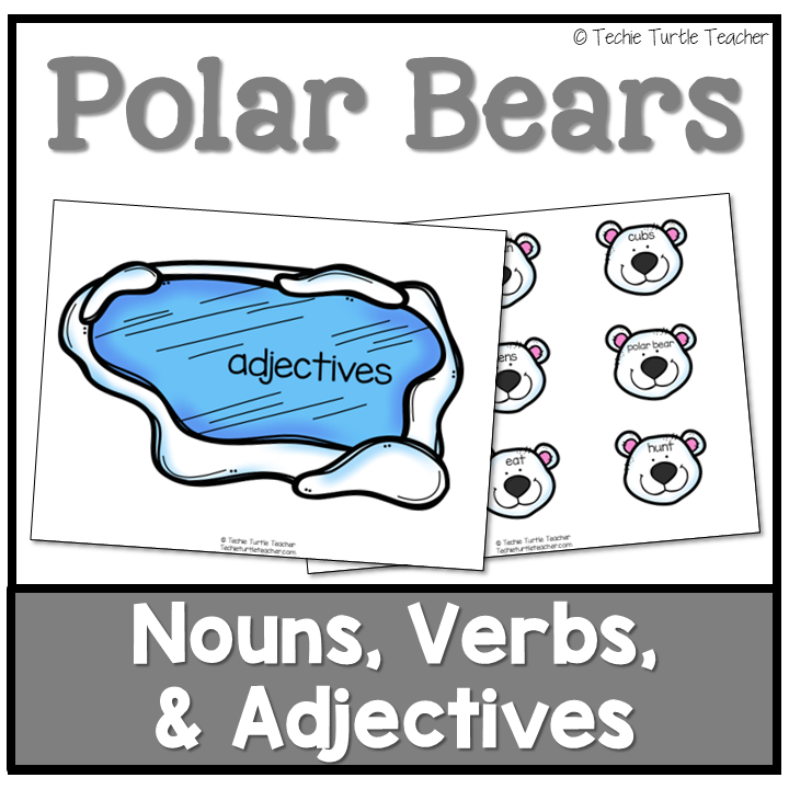 Polar Bear Parts of Speech-Nouns, Adjectives, Verbs-Center Activity & Worksheets