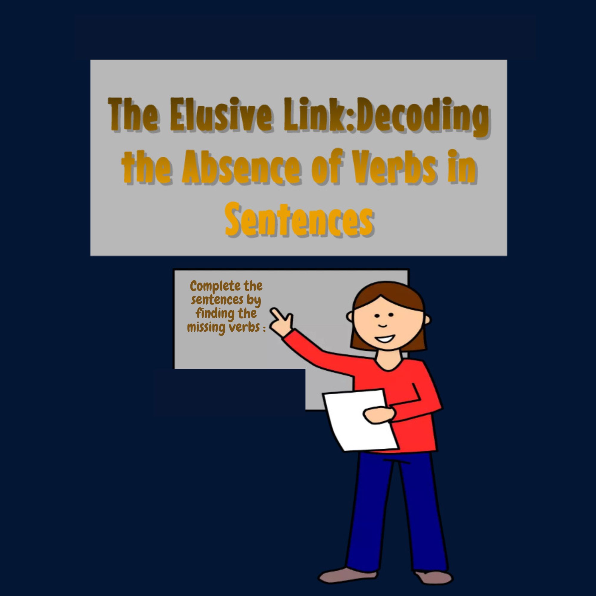 The Elusive Link: Decoding The Absence Of Verbs In Sentences