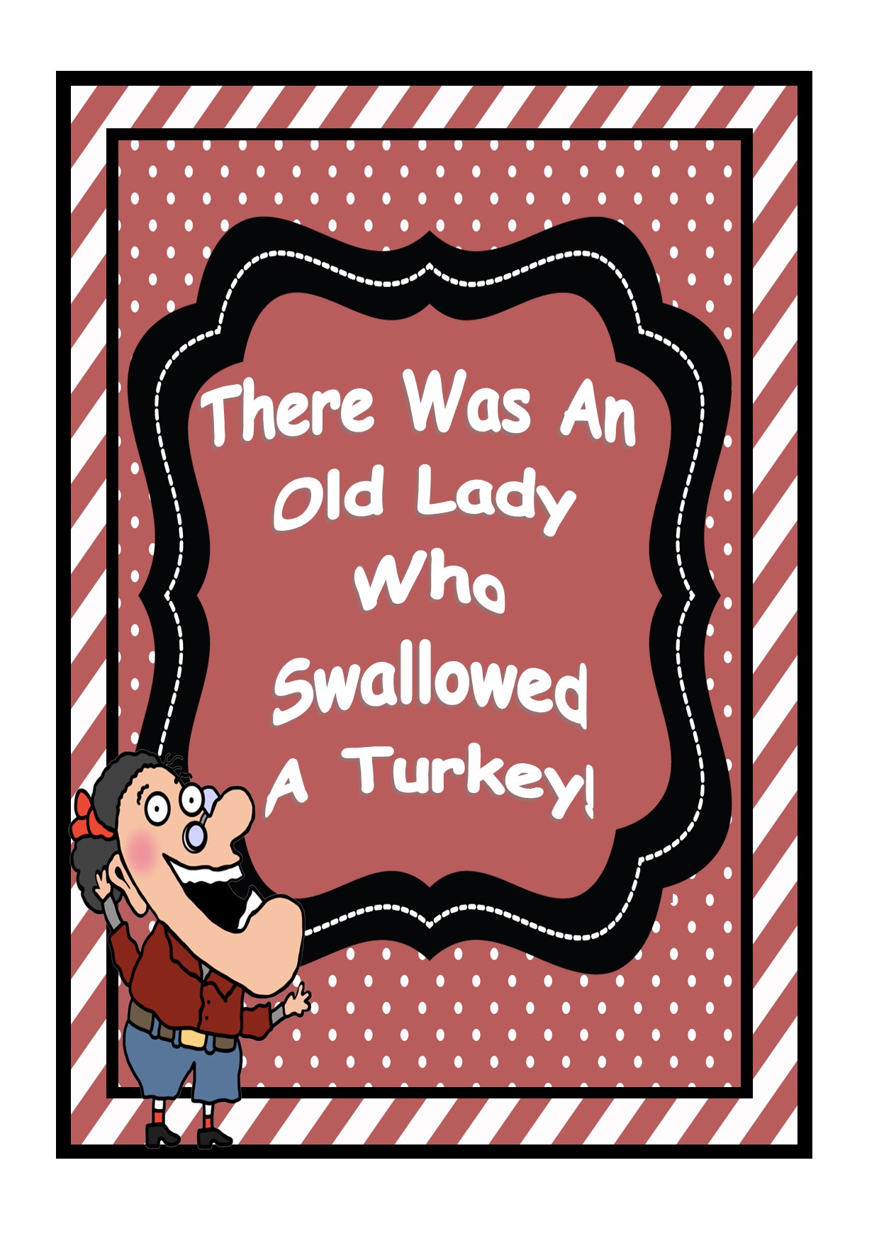 There Was An Old Lady Who Swallowed A Turkey Fun