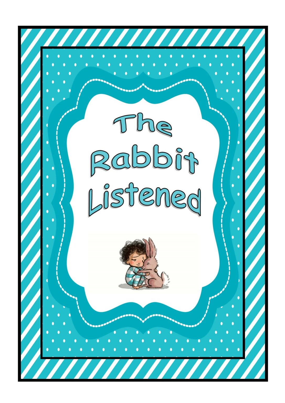 Athe Rabbit Listened The Rabbit Listened Retell Main Idea Summarize Story Sequence ...