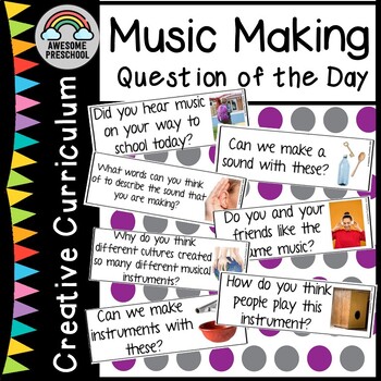 Music Making - QUESTIONS OF THE DAY (Creative Curriculum®)