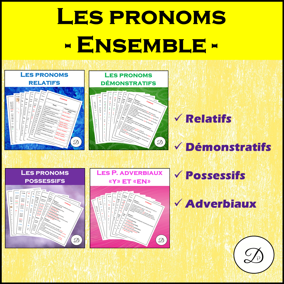 Les pronoms relatifs, possessifs, démonstratifs et adverbiaux / French Pronouns