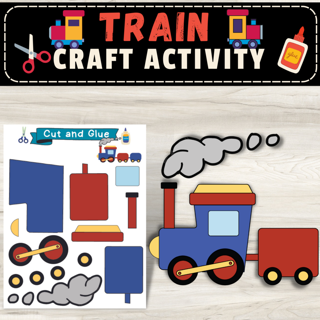 Build A Train Craft: Transportation Cut and Paste Activity for Kids ...