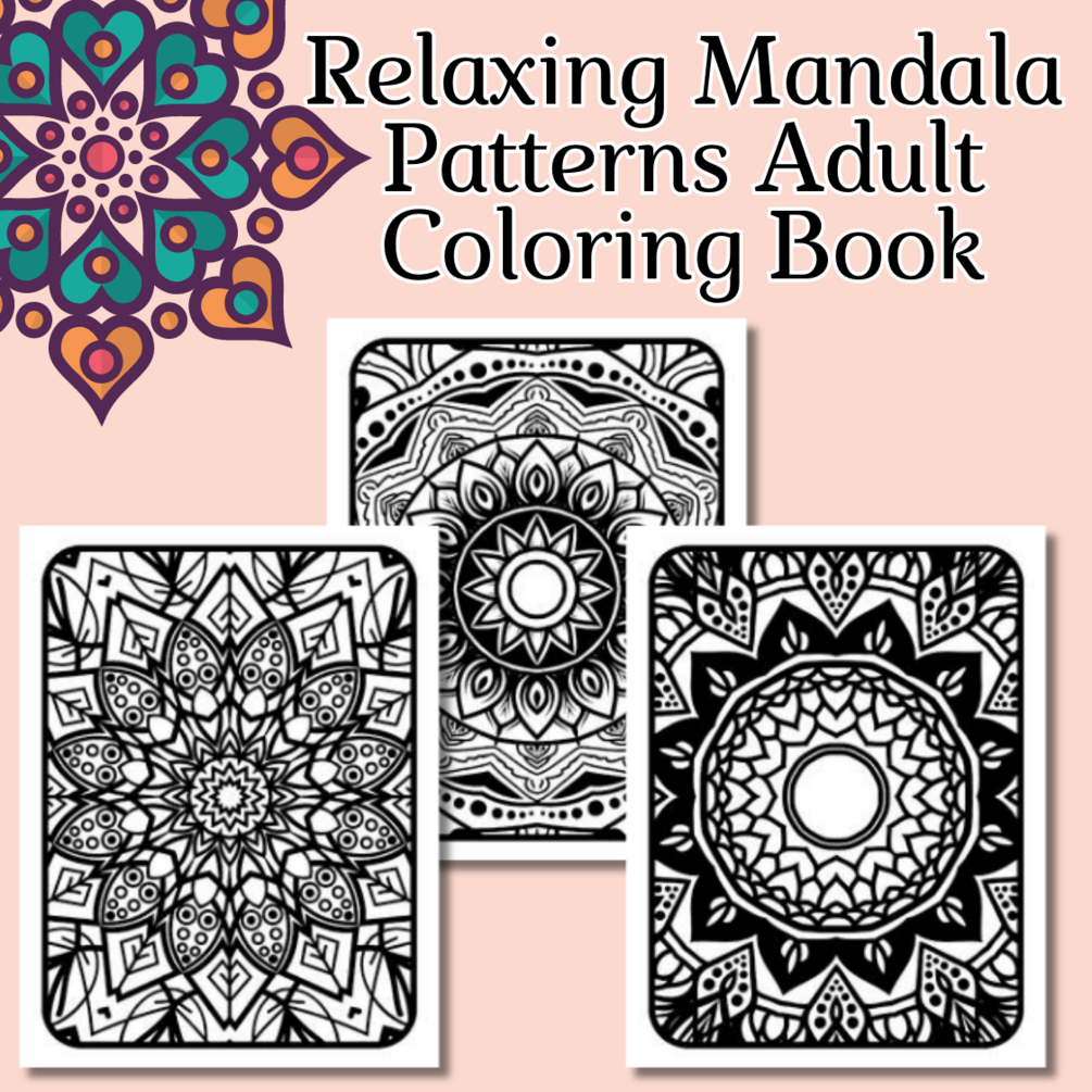Relaxing Mandala Patterns Adult Coloring Book: Stress Relieving Mandala, Anxiety
