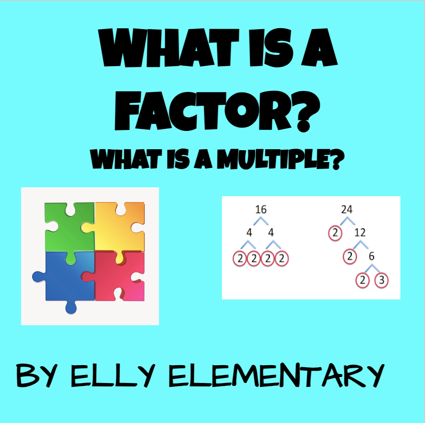 WHAT IS A FACTOR? WHAT IS A MULTIPLE? LESSONS & PRACTICE WORKSHEETS