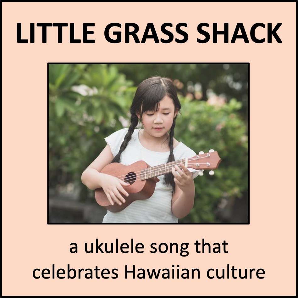 Little Grass Shack - a Hawaiian song