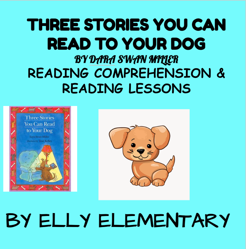 THREE STORIES YOU CAN READ TO YOUR DOG: READING LESSONS WITH COMPREHENSION