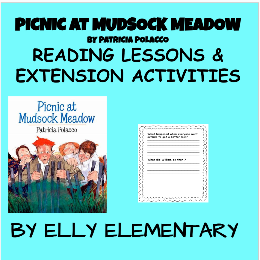 PICNIC AT MUDSOCK MEADOW- Patricia Polacco: READING LESSONS & EXT. ACTIVITIES