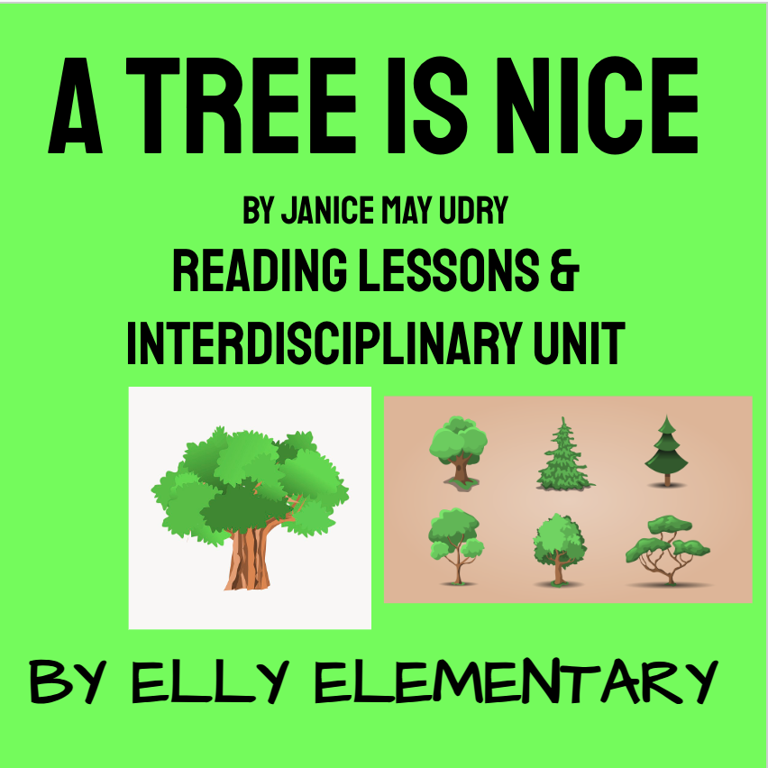 A TREE IS NICE - JANICE MAY UDRY - READING LESSONS & INTERDISCIPLINARY UNIT