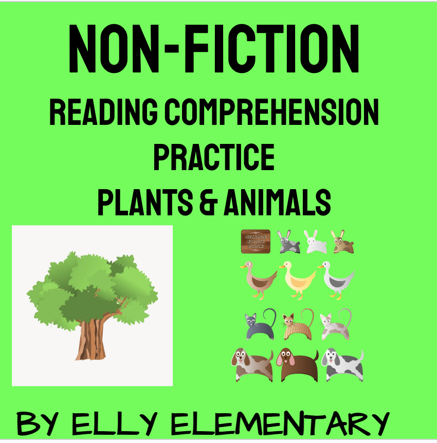 NON-FICTION READING COMPREHENSION - 3RD GRADE - PLANTS & ANIMALS