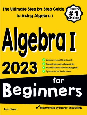 Algebra I for Beginners: The Ultimate Step by Step Guide to Acing ...