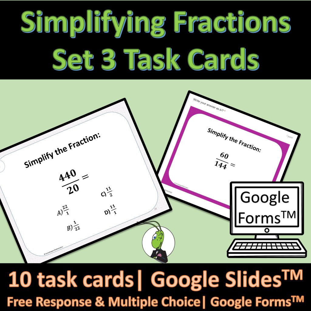 Simplifying Fractions Set 3 Task Cards and Google Slides and Forms ...