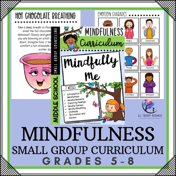 MINDFULNESS Small Group Counseling Curriculum - Middle School