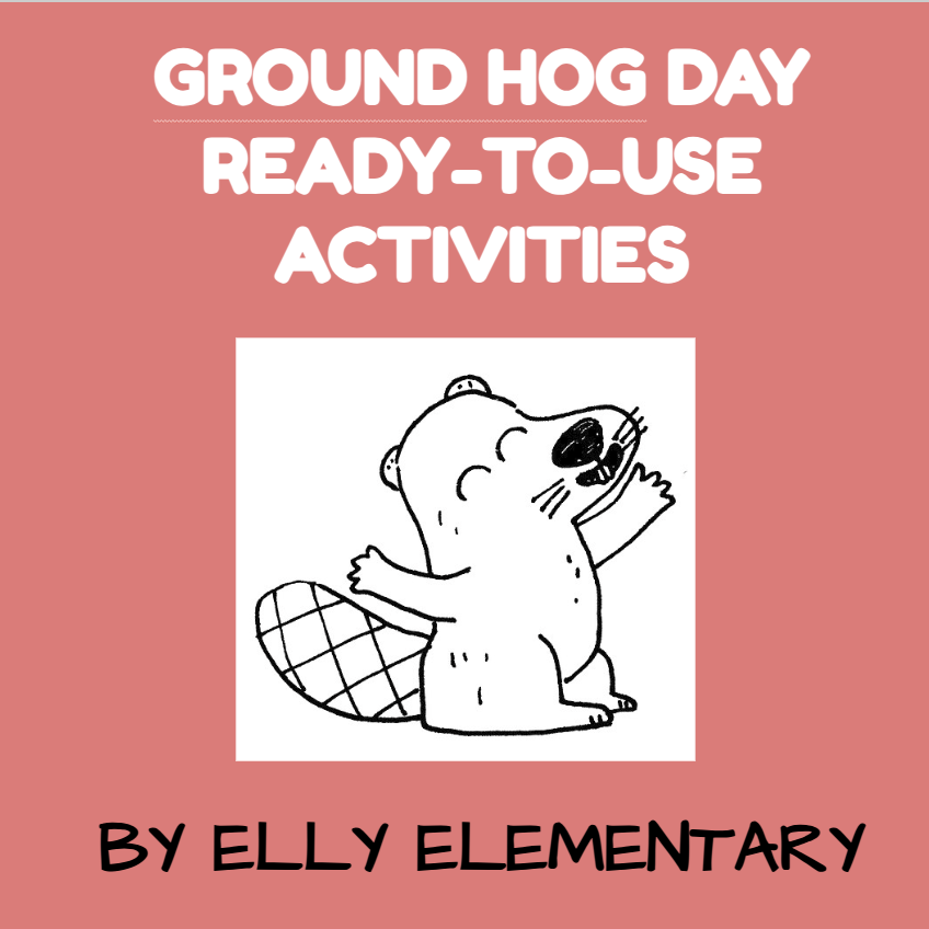 GROUNDHOG DAY: READY-TO-USE RESOURCES & ACTIVITIES