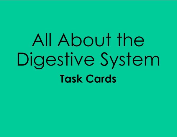 All About the Digestive System Task Cards (Anatomy and Physiology ...