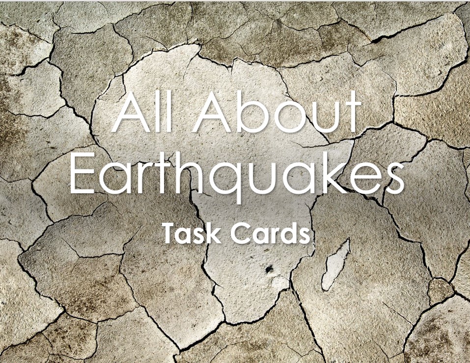 All About Earthquakes Task Cards (Earth Science)