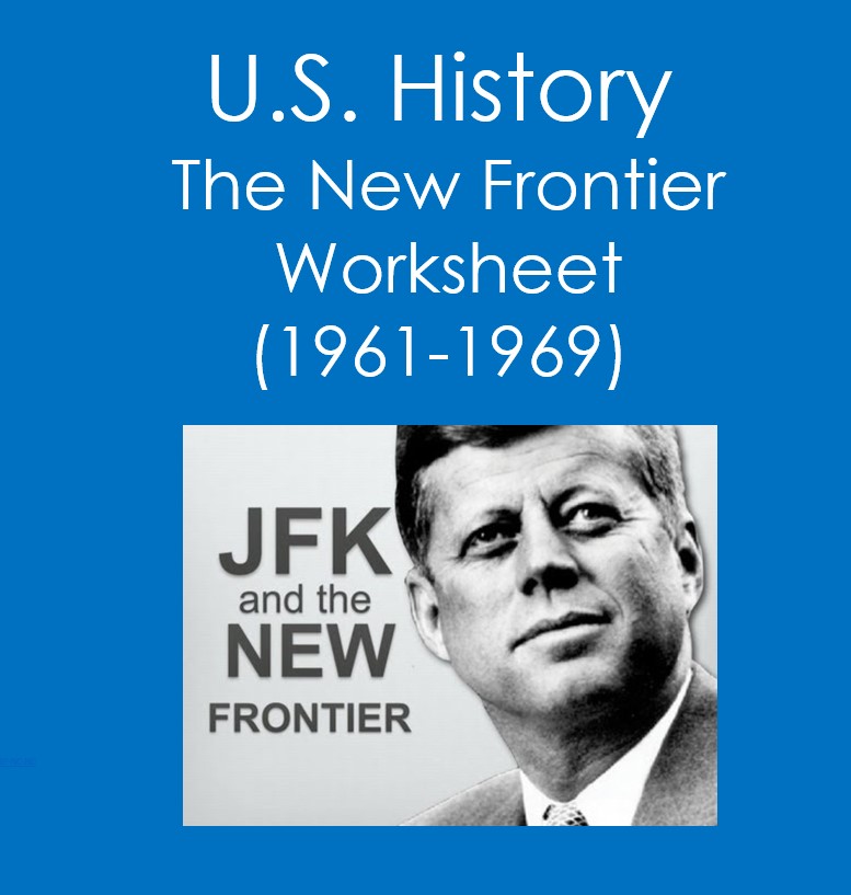U.S. History: The New Frontier (1961-1969) Worksheet