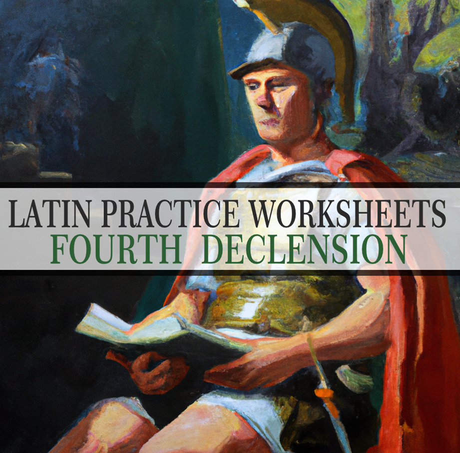 LATIN PRACTICE WORKSHEETS - FOURTH DECLENSION