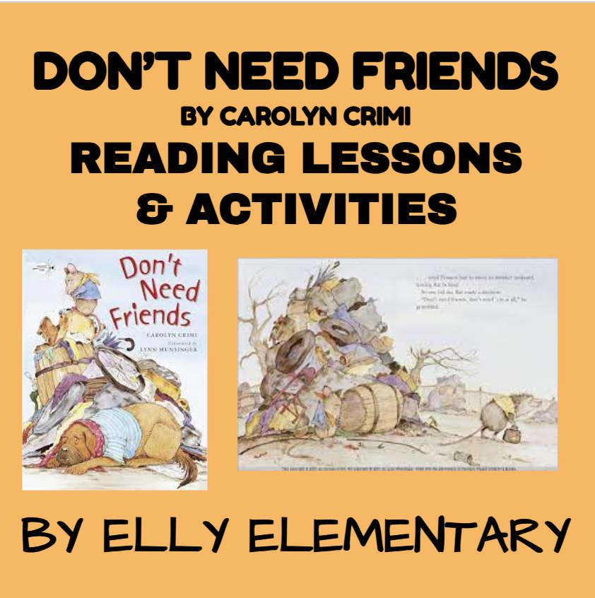 DON'T NEED FRIENDS by Carolyn Crimi: READING LESSONS & EXTENSION ACTIVITIES