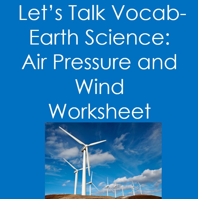 Let's Talk Vocab...Earth Science: Air Pressure and Wind Worksheet