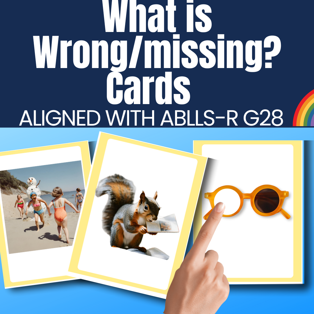 What is Missing? What is Wrong? Language Photo Cards Aligned with ABLLS-R G28