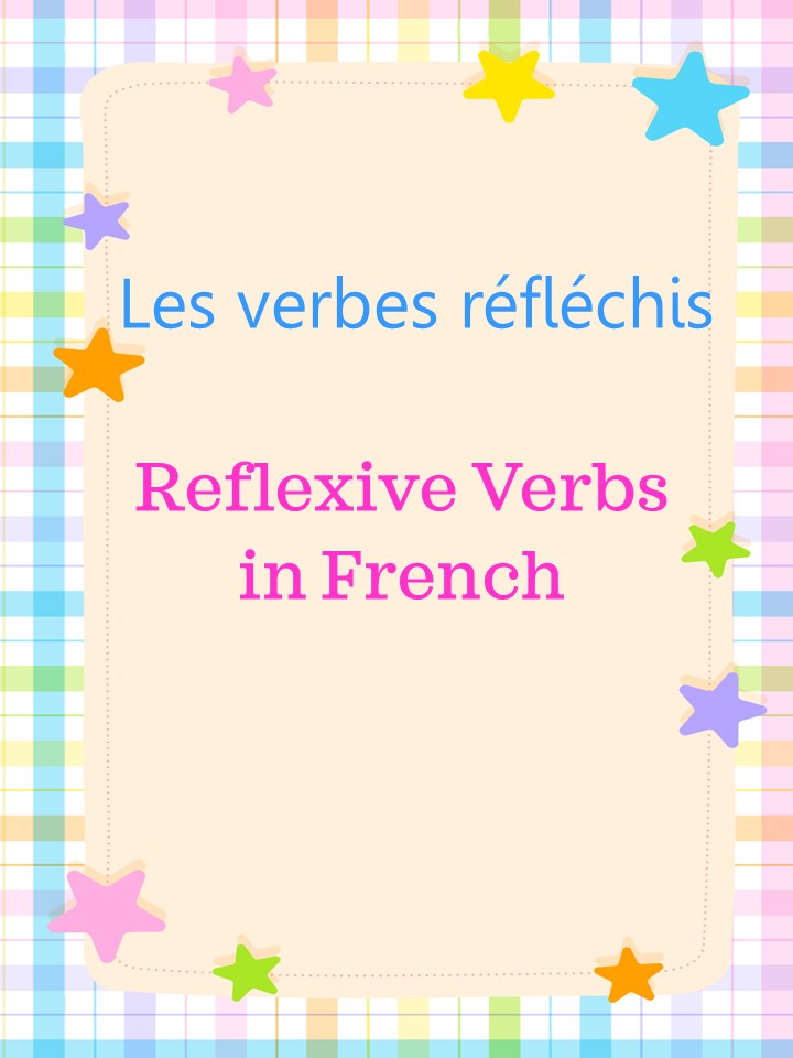 Les verbes réfléchis - Reflexive verbs in French