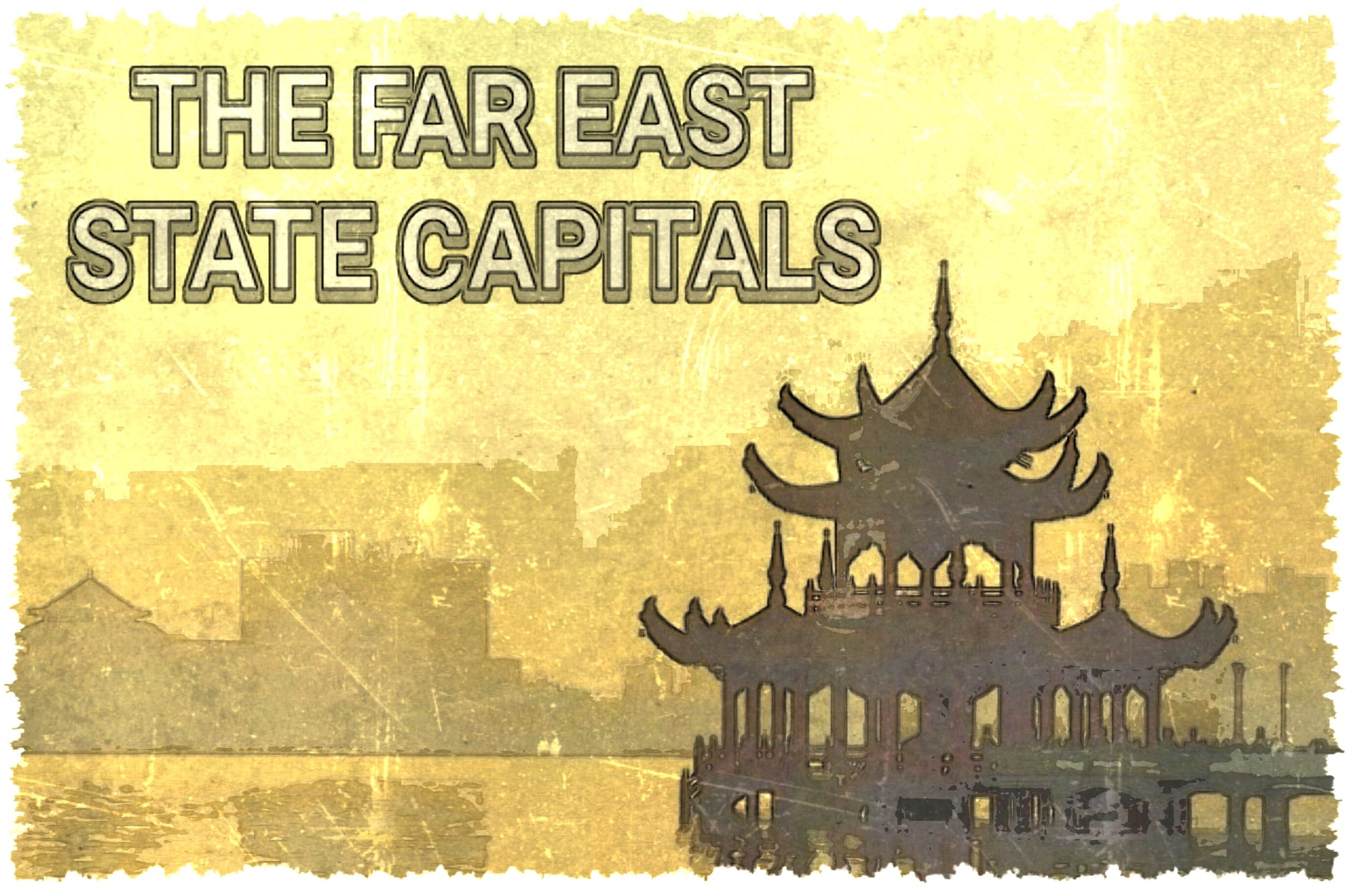 CAPITALS OF THE FAR EAST