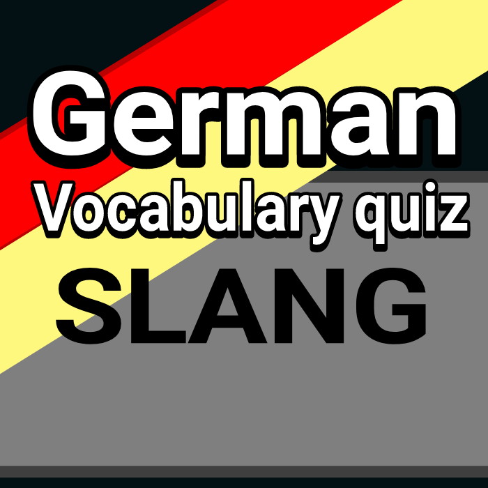 GERMAN SLANG VOCABULARY QUIZ
