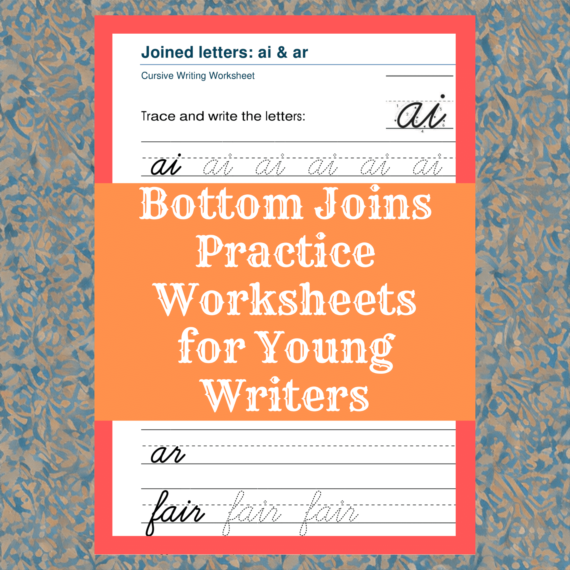 Bottom Joins Practice Worksheets for Young Writers