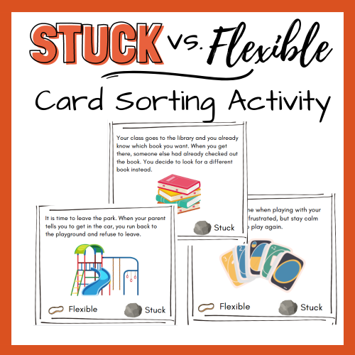 Flexible Vs. Stuck Thinking Card Sorting Activity, Flexible Thinking ...