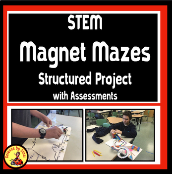 Create MAGNET MAZES STEM Project with Assessments, Rubrics, Daily Journal