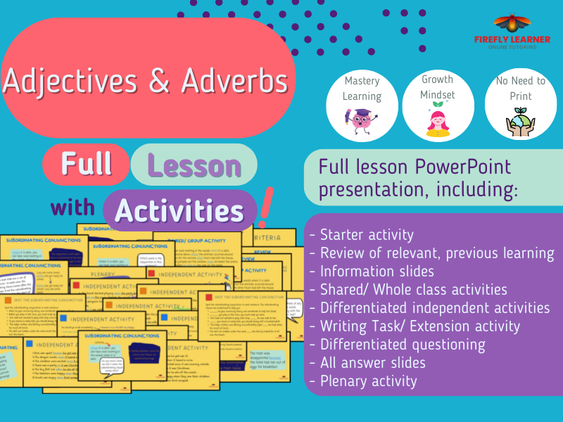 Adjectives and Adverbs - Full Grammar Lesson PowerPoint + Activities
