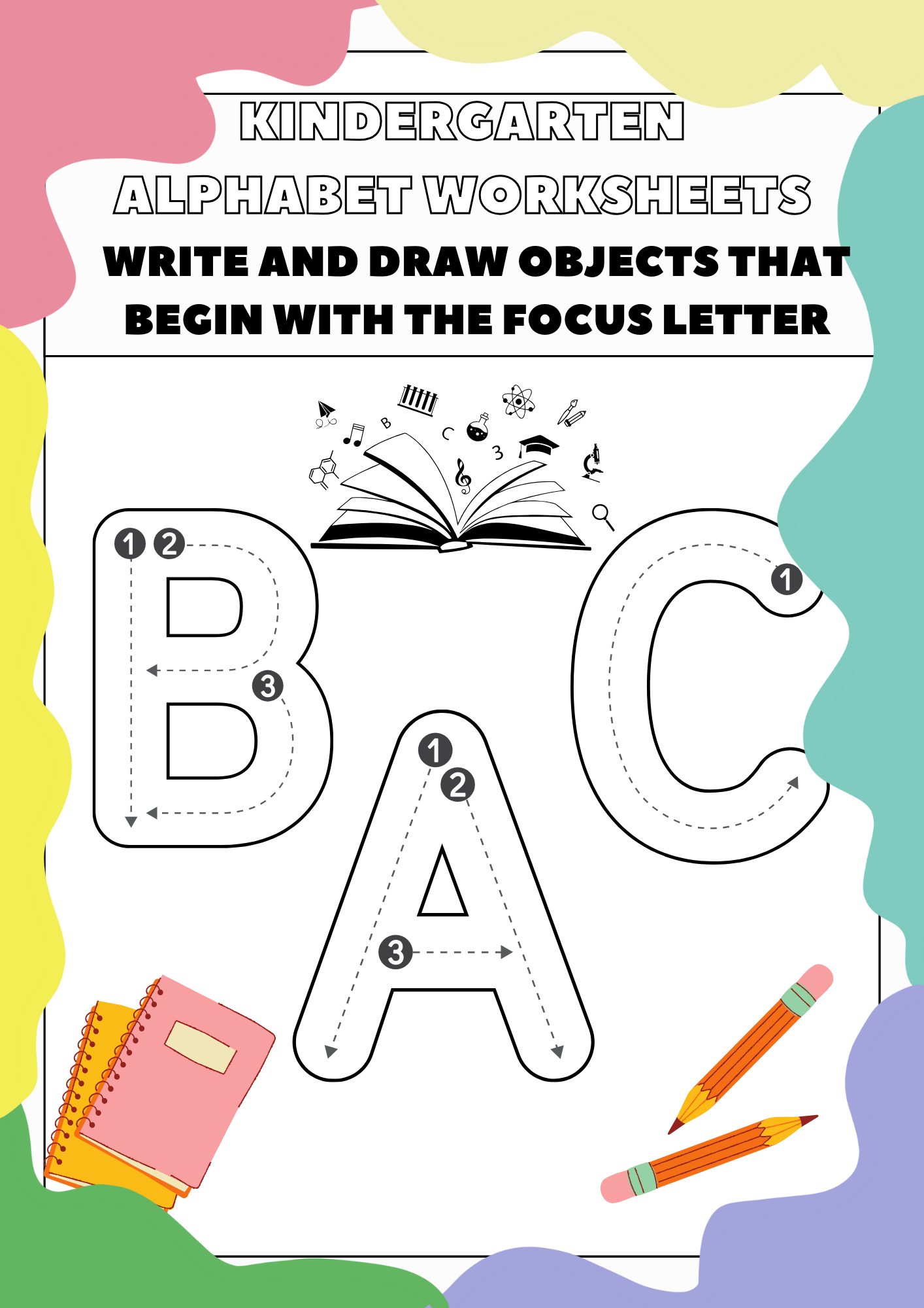 Kindergarten Alphabet Worksheet Pack Write and draw objects that begin with the