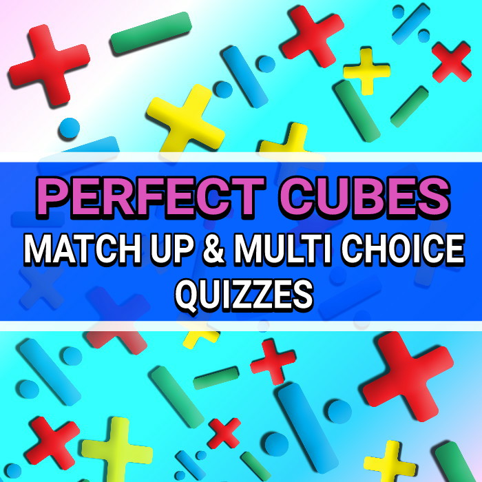 PERFECT CUBES - GUIDED WORKSHEETS & QUIZZES