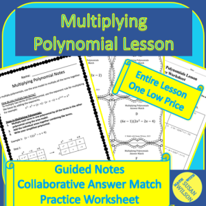 Multiplying Polynomials Lesson-Guided Notes, Group Answer Match, and Practice Sheet