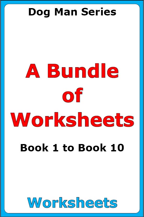 Dog Man Series: A Bundle of Worksheets (Book #1 to Book #10)